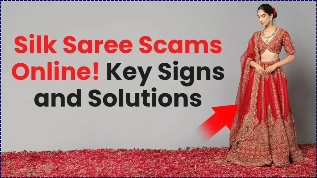 5 Common Scams in the Online Silk Saree Market