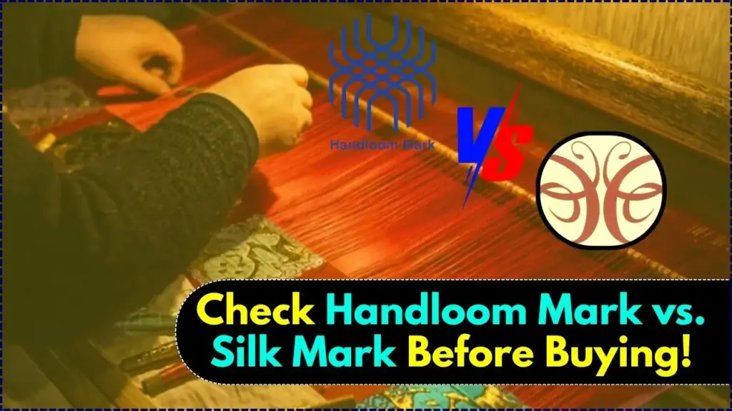 Handloom Mark vs. Silk Mark