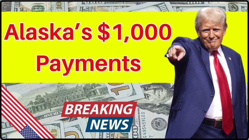 Alaska’s $1,000 Payments