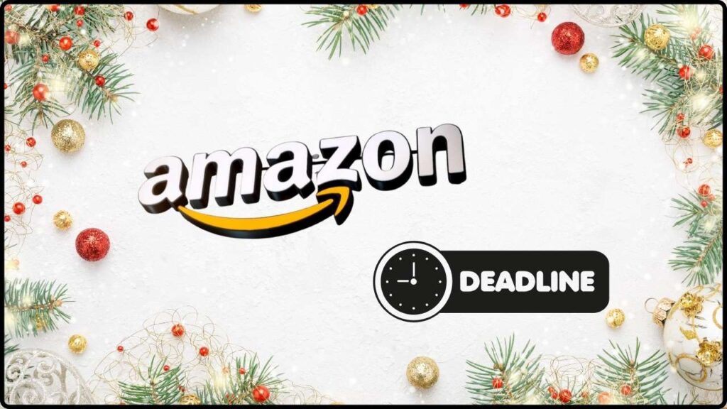 Amazon’s Christmas Deadline