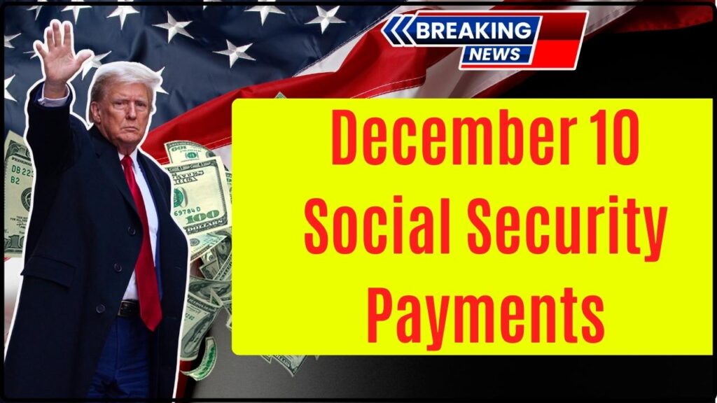 December 10 Social Security Payments