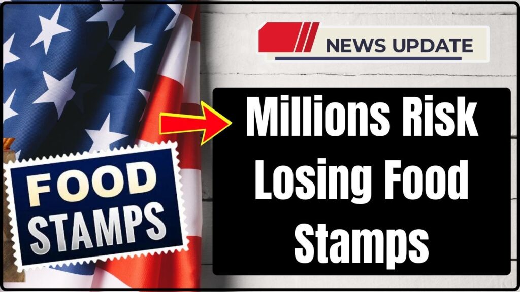 Millions Risk Losing Food Stamps