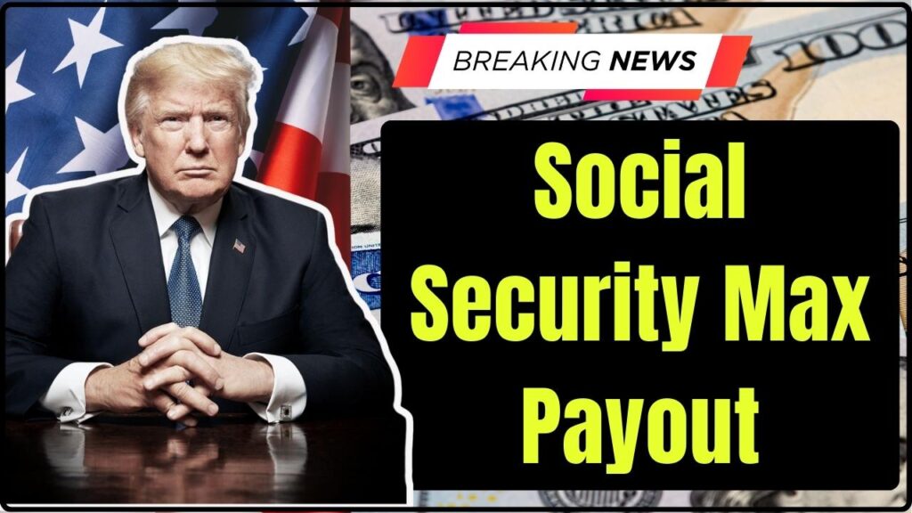 Social Security Max Payout