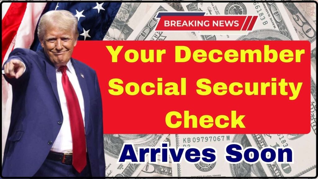 Your December Social Security Check Arrives Soon