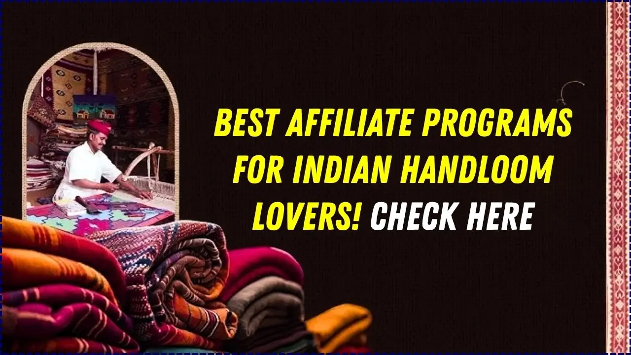 Affiliate Programs for Indian Handloom Lovers