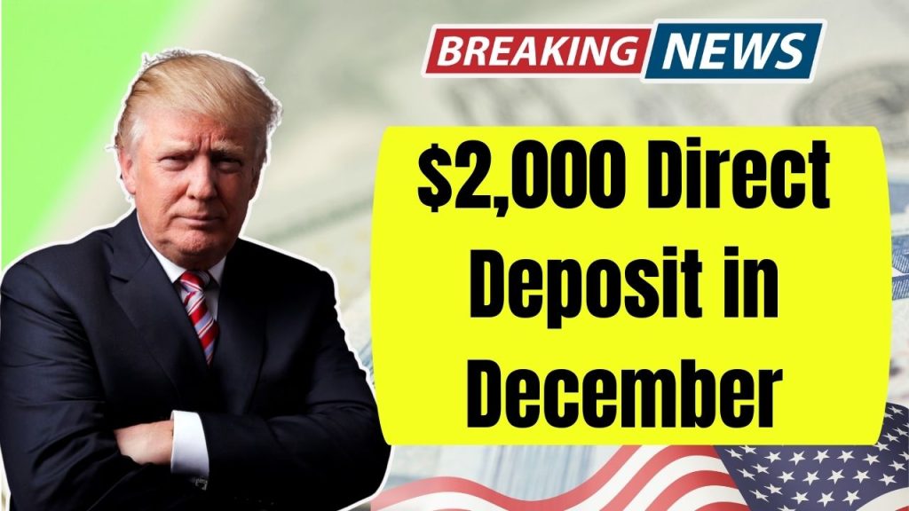 $2,000 Direct Deposit in December 2025