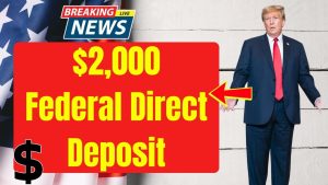 $2,000 Federal Direct Deposit