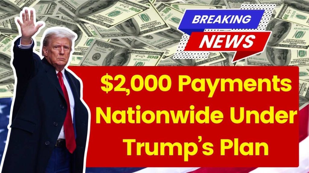 $2,000 Payments Nationwide Under Trump’s Plan