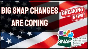 Big SNAP Changes Are Coming