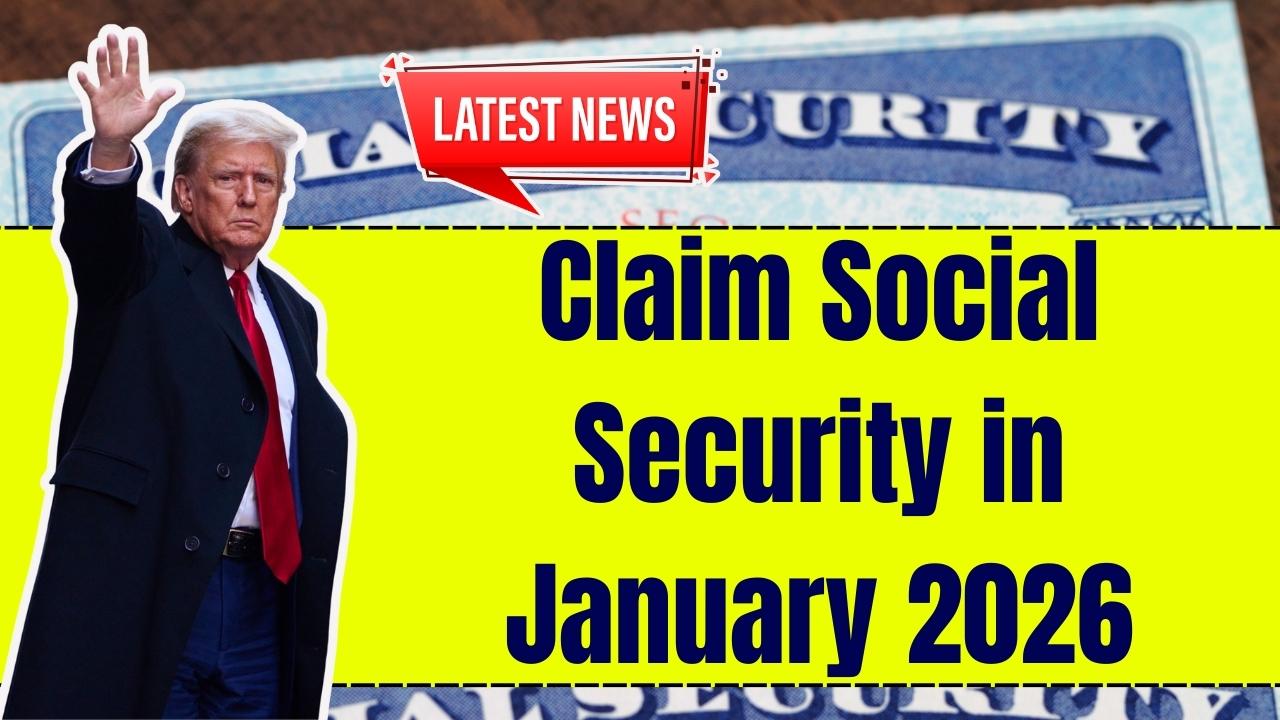 Claim Social Security in January 2026