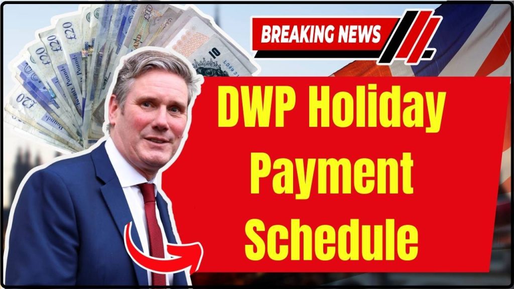 DWP Holiday Payment Schedule
