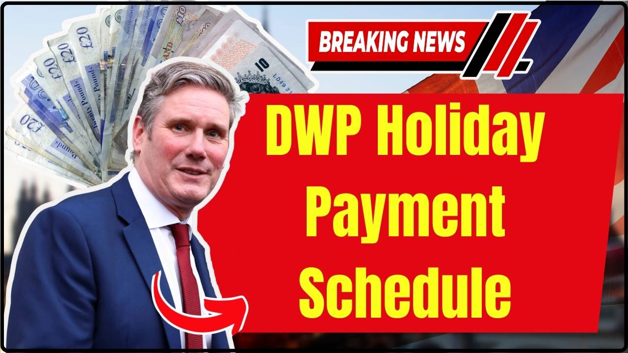 DWP Holiday Payment Schedule