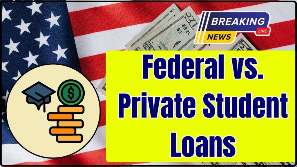 Federal vs. Private Student Loans in 2026