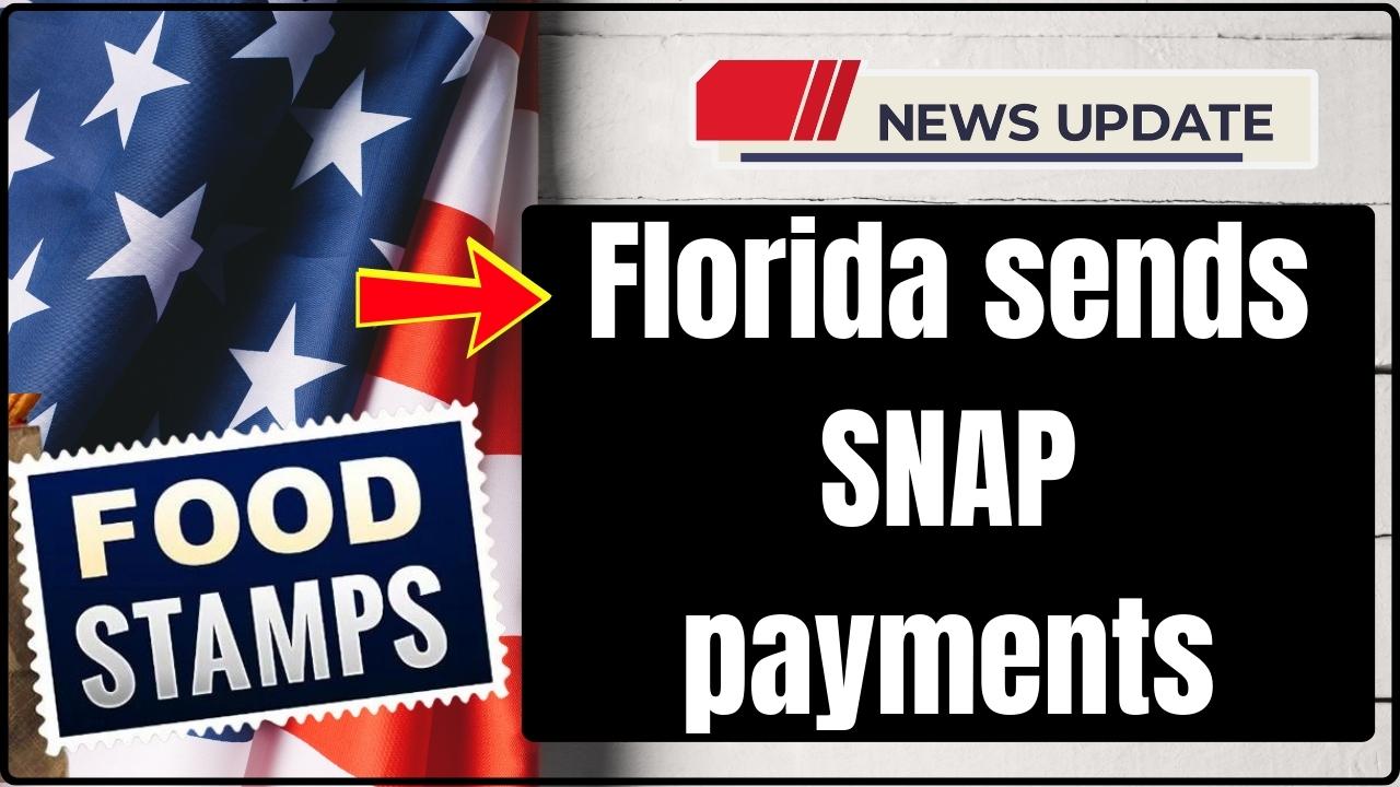 Florida sends SNAP payments