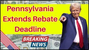 Pennsylvania Extends Rebate Deadline