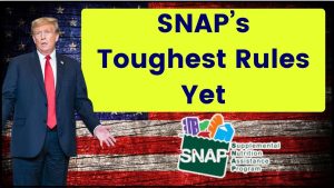 SNAP’s Toughest Rules Yet
