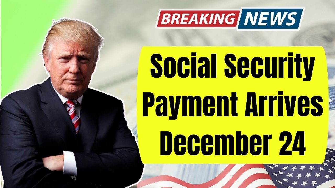 Social Security Payment Arrives December 24