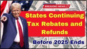 States Continuing Tax Rebates and Refunds