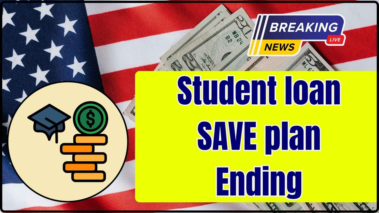 Student loan SAVE plan ending
