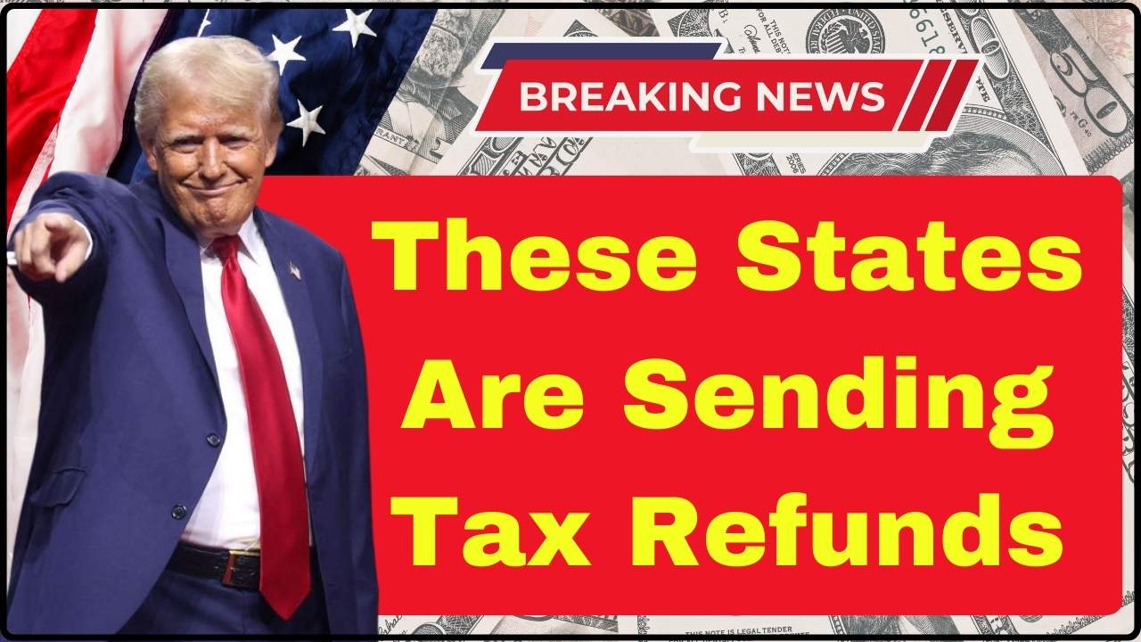 These States Are Sending Tax Refunds