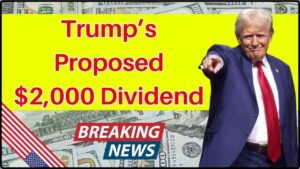 Trump’s Proposed $2,000 Dividend