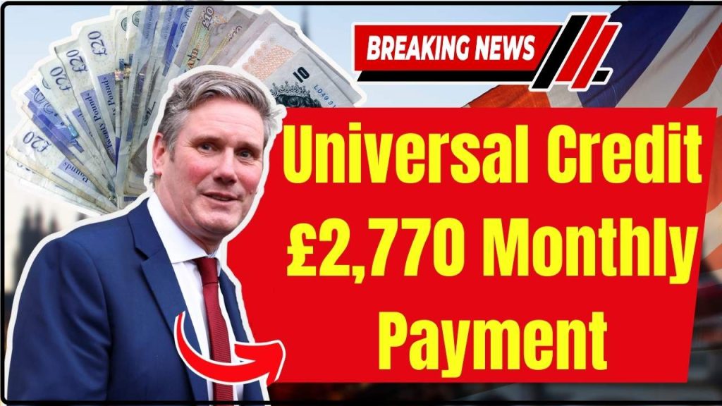 Universal Credit £2,770 Monthly Payment