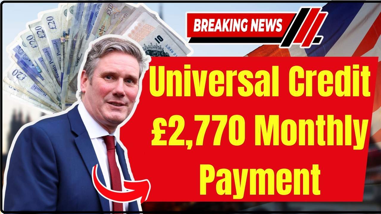 Universal Credit £2,770 Monthly Payment