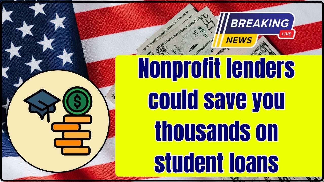 Nonprofit lenders could save you thousands on student loans