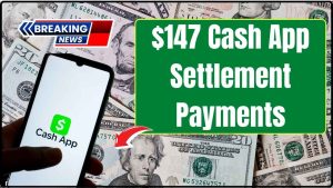 $147 Cash App Settlement Payments