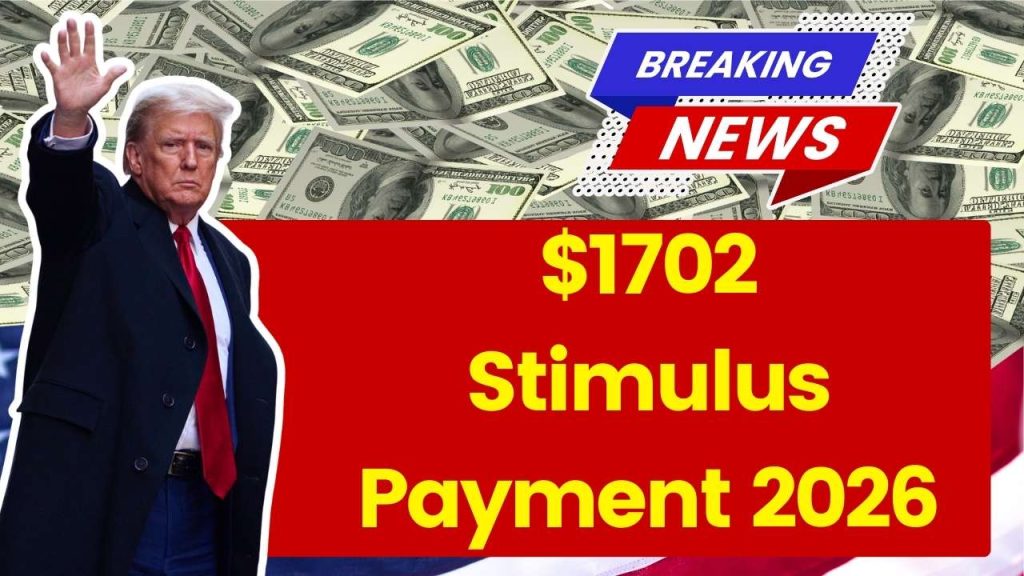 $1702 Stimulus Payment 2026