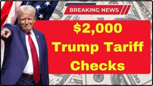 $2,000 Trump Tariff Checks