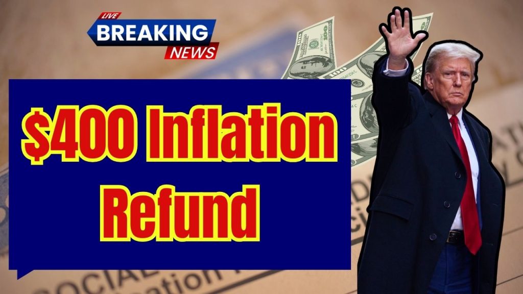 $400 Inflation Refund