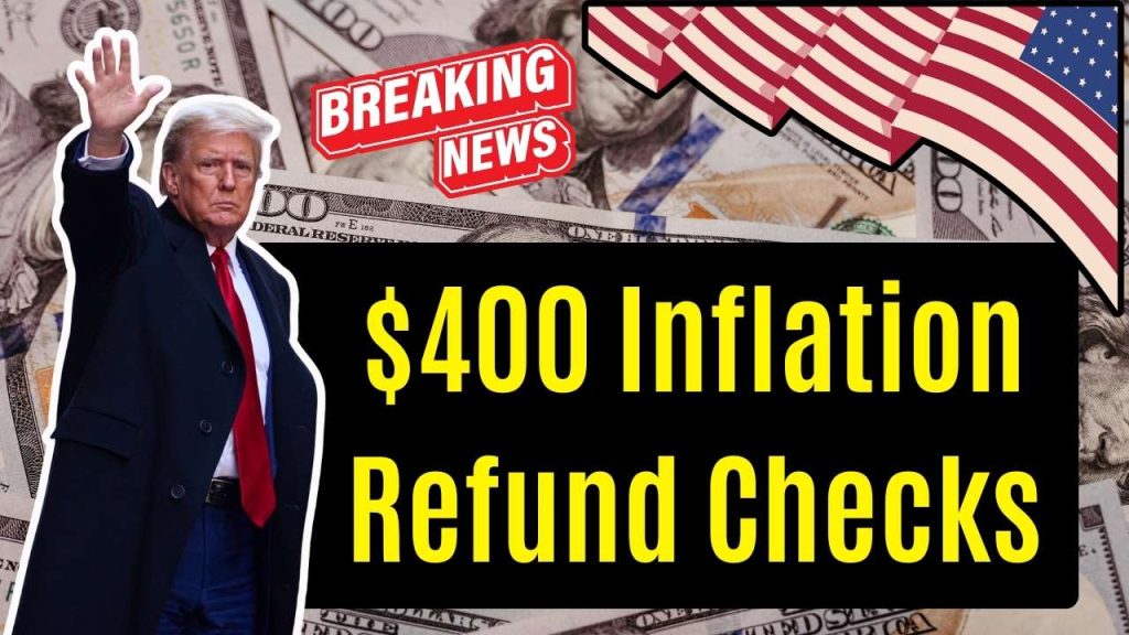 $400 Inflation Refund Checks 