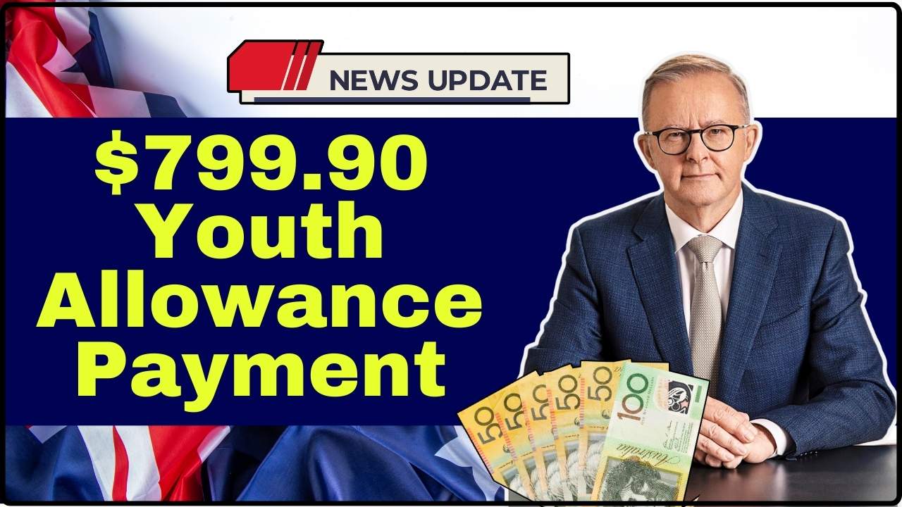 $799.90 Youth Allowance Payment