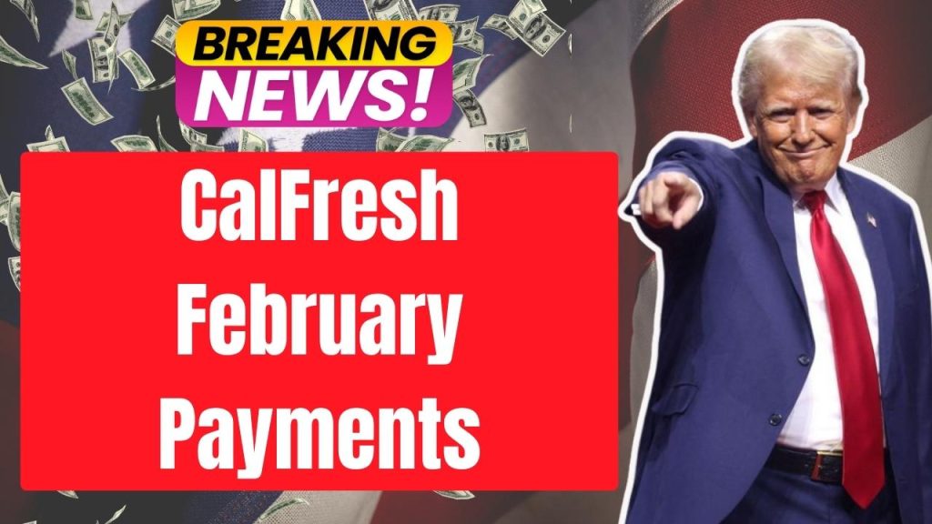 CalFresh February Payments