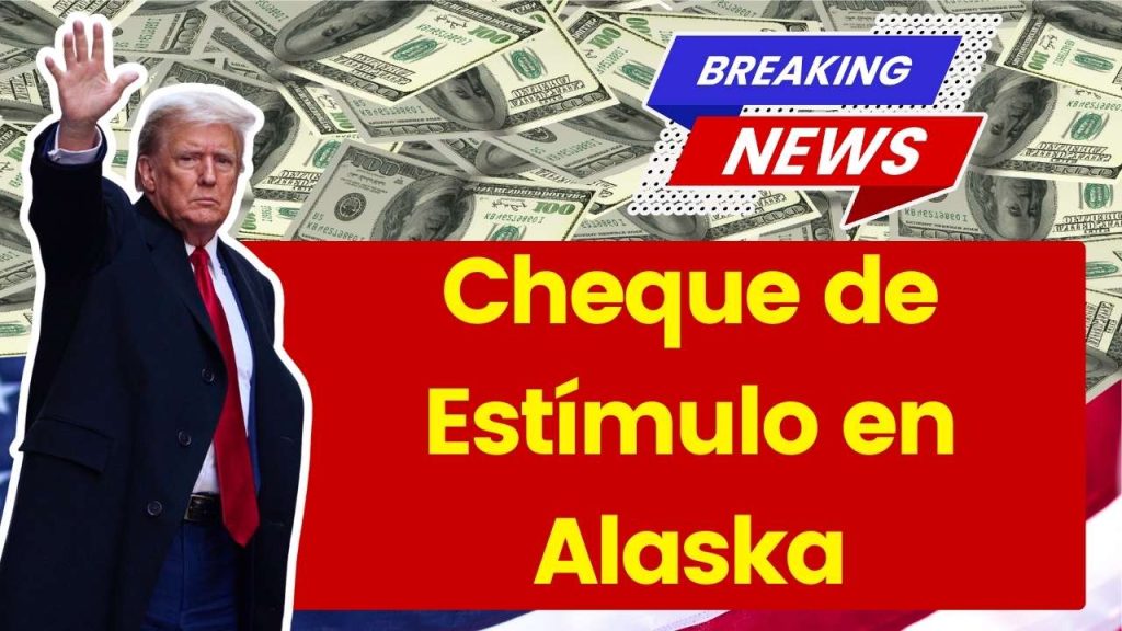 Cheque de Estímulo en Alaska 2026