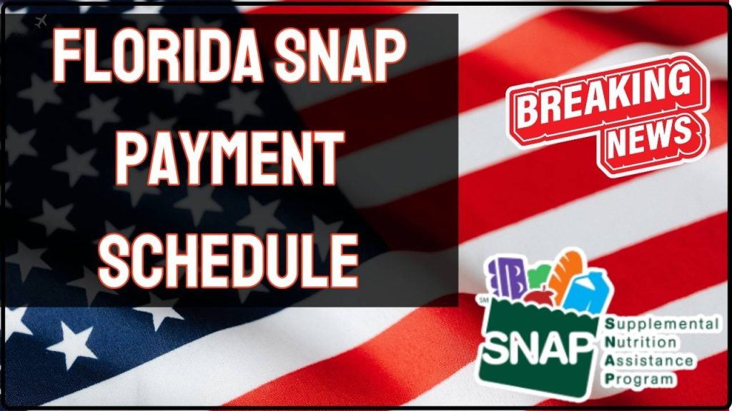 Florida SNAP Payment Schedule