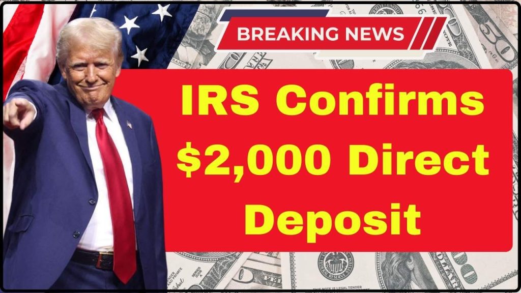 IRS Confirms $2,000 Direct Deposit 