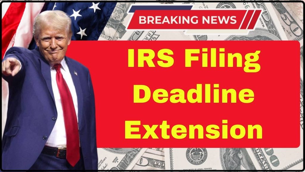 IRS Filing Deadline Extension