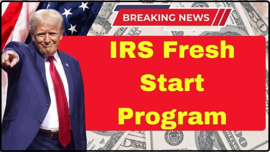 IRS Fresh Start Program 2026