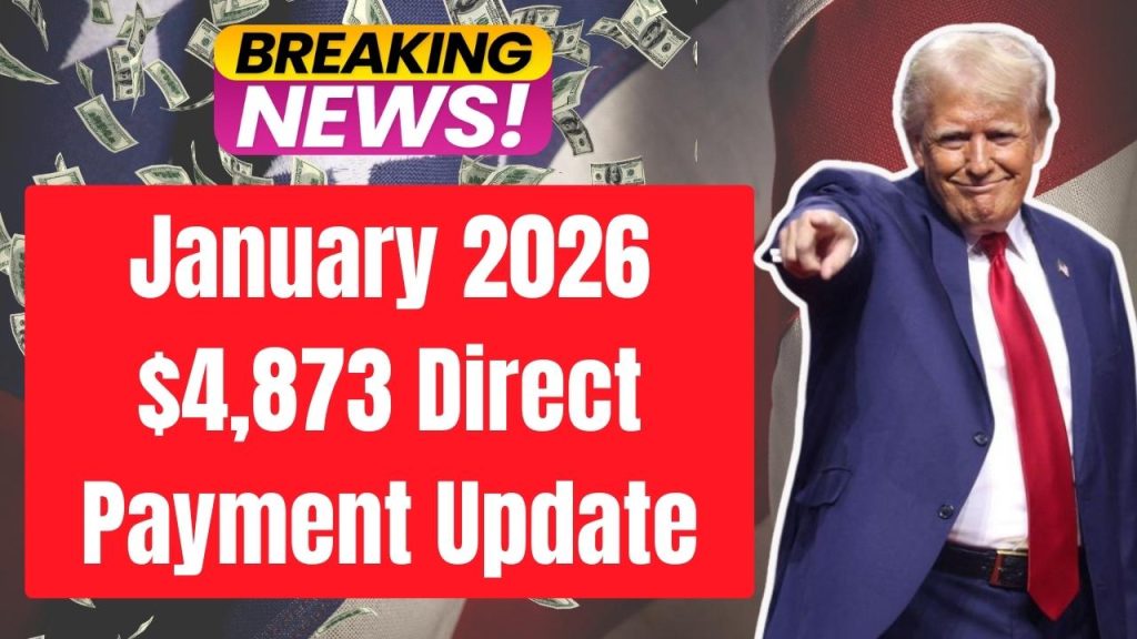 January 2026 $4,873 Direct Payment Update