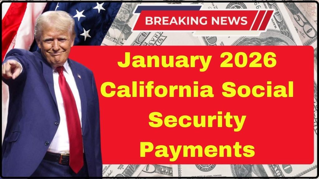 January 2026 California Social Security Payments
