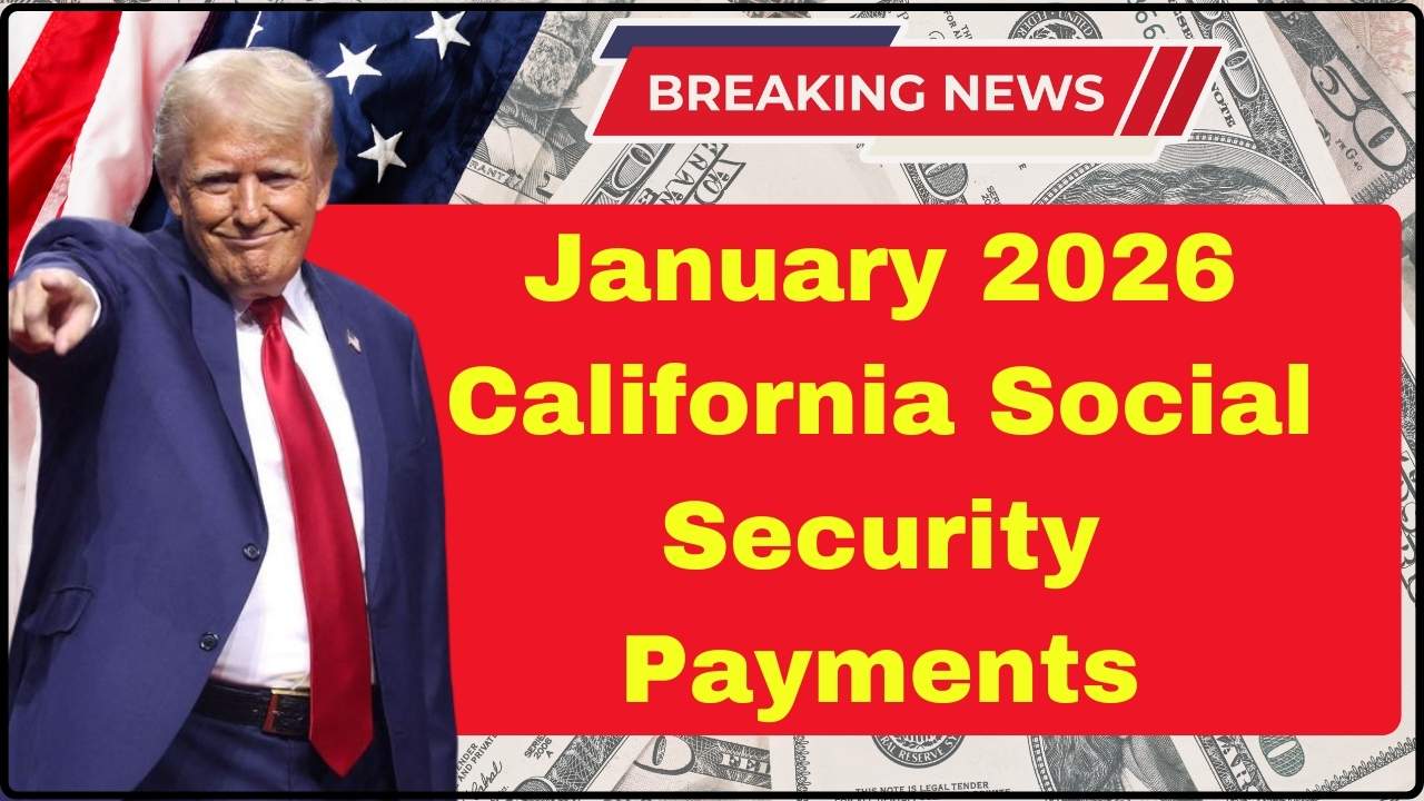 January 2026 California Social Security Payments