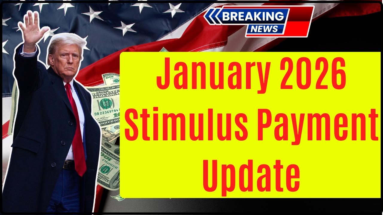 January 2026 Stimulus Payment Update