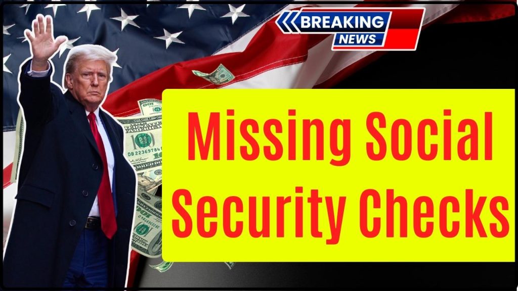 Missing Social Security Checks