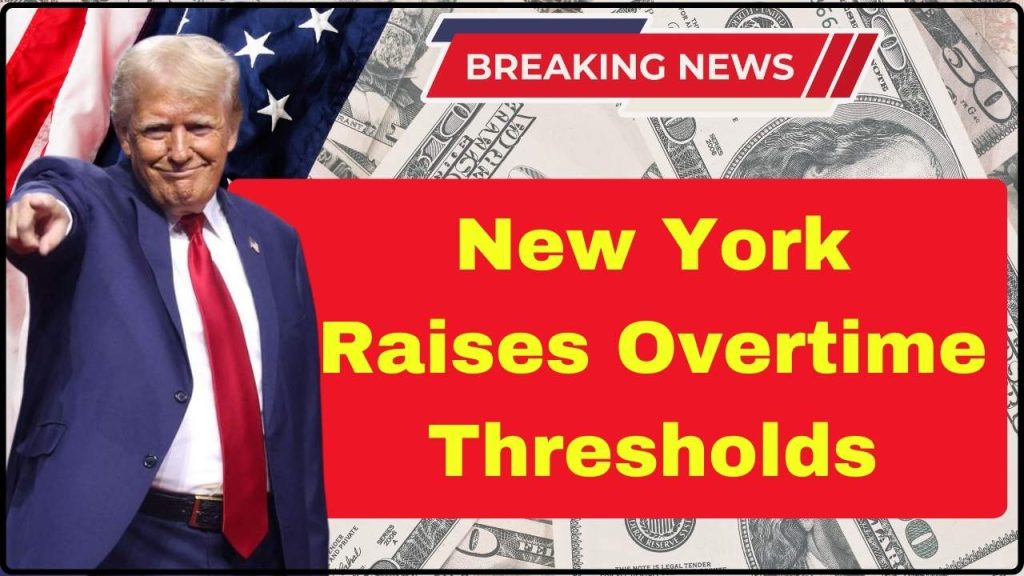 New York raises overtime thresholds