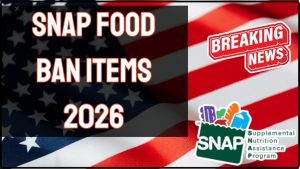 SNAP Food Ban Items 2026