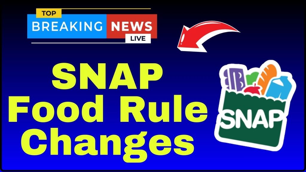 SNAP Food Rule Changes