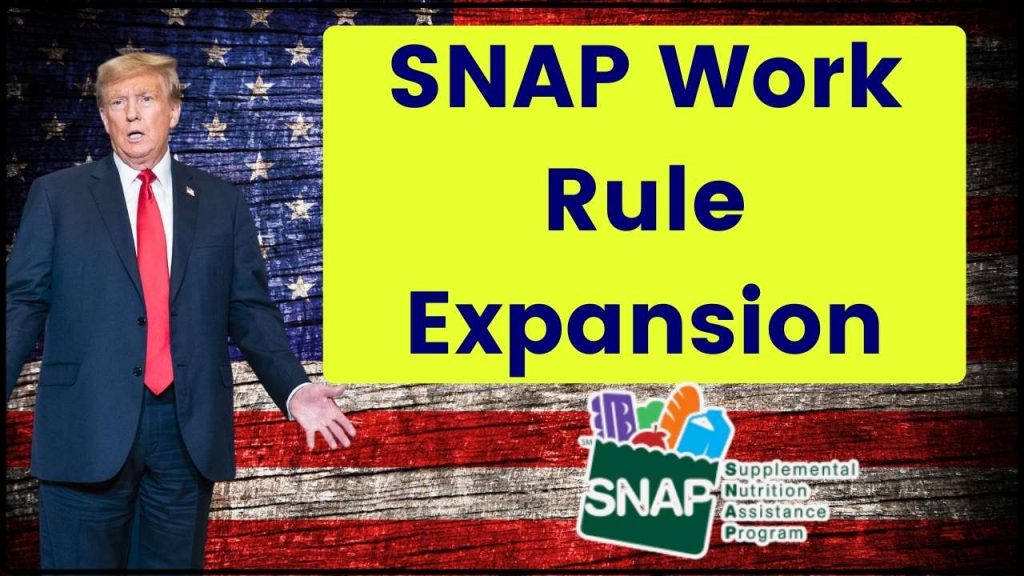 SNAP Work Rule Expansion