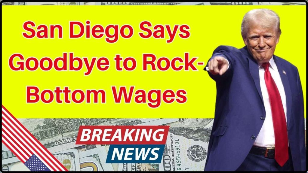 San Diego Says Goodbye to Rock-Bottom Wages